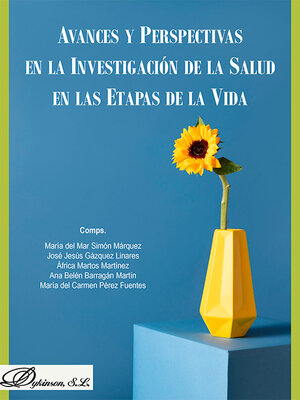 cover image of Avances y perspectivas en la investigación de la salud en las etapas de la vida